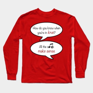 how do you know when you're in love? Long Sleeve T-Shirt